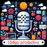 Codigo Productivo - Ep1