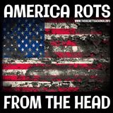 America Rots from the Head (11/5/24)