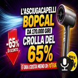 Asciugacapelli Bopcal a meno di 70 euro, crolla del 65% su Amazon
