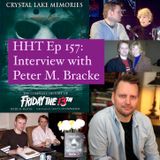 Ep 157: Interview w/Peter M. Bracke, Writer of “Crystal Lake Memories” and “Friday the 13th” expert