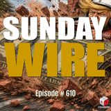 SUNDAY WIRE EP 610 — Trump's Plan to Crash the Dollar
