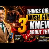 What Every Girl Wishes Her Man Understood| Emmanuel Iren #love #relationship #dating #family #viral