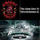 Ep.96 The Gang Goes To Wrestlemania