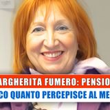 Margherita Fumero, Pensione: Ecco Quanto Prende!