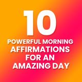 Powerful Morning Positive Affirmations Mediation
