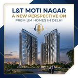 L&T Moti Nagar A New Perspective on Premium Homes in Delhi