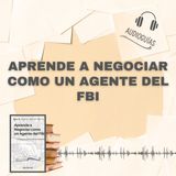 📕Guía APRENDE A NEGOCIAR COMO UN AGENTE DEL FBI _ 7 Estrategias para Convencer y Persuadir + PDF📥