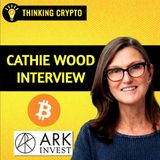 Cathie Wood Interview - Bitcoin & Crypto Are Part of the Next Industrial Revolution - ARK Bitcoin Spot ETF