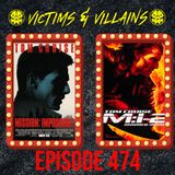 Mission: Impossible (One & Two) | Episode #474
