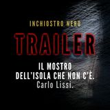 [TRAILER] IL MOSTRO DELL'ISOLA CHE NON C'È. Carlo Lissi.