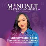 Understanding and Living by Your Values with Dr. Alisa Whyte