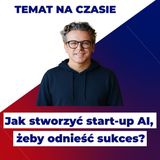 Sukces polskiego AI w USA! Adam Wiśniewski zdradza kulisy rozwoju AI Clearing | TEMAT NA CZASIE