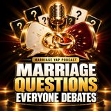 EP9-MARRIAGE QUESTIONS