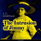 The Intrusion of Jimmy by P. G. Wodehouse | Full Audiobook | Audiobook Time