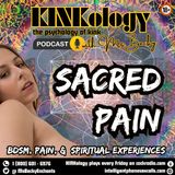 KINKology: Sacred Pain (BDSM, Pain & the Spiritual Experience)