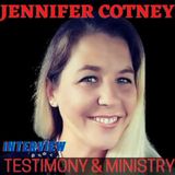 Jennifer Cotney Interview - Testimony and Ministry Spotlight