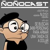El Ñoñocast El EPISODIO-151