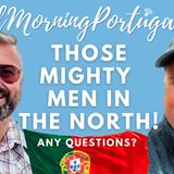 Those MIGHTY Men in The North on Good Morning Portugal!