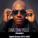 Dave Chappelle- Daphne Dorman (1975-2019)