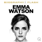 Emma Watson: From Child Star to Global Changemaker - Tune in for an Inspiring Glimpse into Her Extraordinary Life