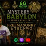 #159: Mystery Babylon Revisited Pt. 6: Freemasonry & the New World Order w/ Doc Brown