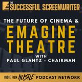 Ep52 - The Future of Cinema & Emagine Theatre with Paul Glantz