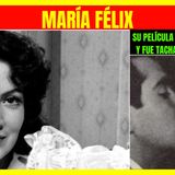 ⭐️La película de MARÍA FÉLIX que escandalizó y fue tachada de inmoral⭐️