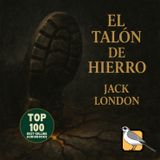 El talón de hierro - Audiolibro completo (Jack London) | Parte 2 de 2