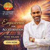 EMPOWERED FOR ACCELERATION