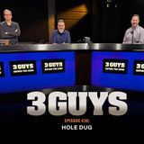 Three Guys Before The Game - Hole Dug (Episode 430)