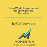 Deep Work: il superpotere per sconfiggere le distrazioni (Cal Newport)