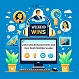Day 42 and 43: Weekend Wins - Zoho CRM Enhancements and New Team Member Jasper