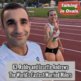 63. Robby and Josette Andrews, The World's Fastest Married Milers