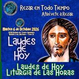 Laudes del día de hoy, Martes 6 de Octubre 2026 ✟ Liturgia de las Horas ✟ CAMINO NEOCATECUMENAL. SEMANA XXVII DEL TIEMPO ORDINARIO, SEMANA 2