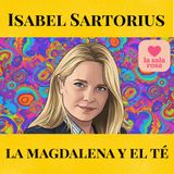 LSR. T2. La magdalena y el té. Isabel Sartorius vuelve a las portadas.