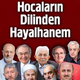 Hocaların Dilinden Hayalhanem