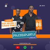 RUDY WILSON E CLÁUDIO GOMES | PODCAST PRÓ DESPORTO #111