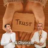 Il Trust e l'Assegno Divorzile: Come Proteggere il Patrimonio Familiare