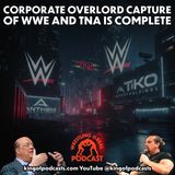 Corporate Overlord Capture of WWE and TNA is Complete