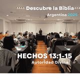 Hechos 13:1-15 Autoridad divina (Argentina 2025)