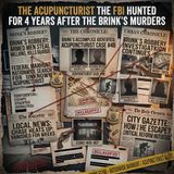 The Acupuncturist the FBI Hunted for 4 Years After the Brink's Murders