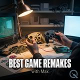 Best Game Remakes - Discover what makes classics worth reinventing with Max