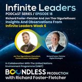 EP18: Richard Foster-Fletcher and Jon Thor Sigurleifsson: Insights and Observations from Infinite Leaders Week 6