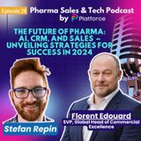 Ep.26: The Future of Pharma:  AI, CRM, and Sales  – Unveiling Strategies for Success in 2024