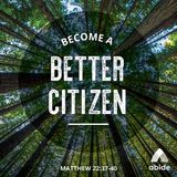 Becoming a Better Citizen