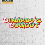 DiNardo's Dugout - It's Just A Name?