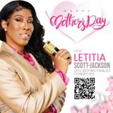 LETITIA TALKS, Hosted by Letitia Scott Jackson (MOTHERS DAY TRIBUTE)
