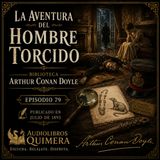 79 - La Aventura del Hombre Torcido - Arthur Conan Doyle