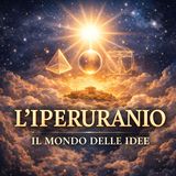 L’Iperuranio | Il Mondo delle Idee secondo Platone
