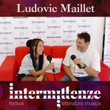 Dialogo con Ludovic Maillet